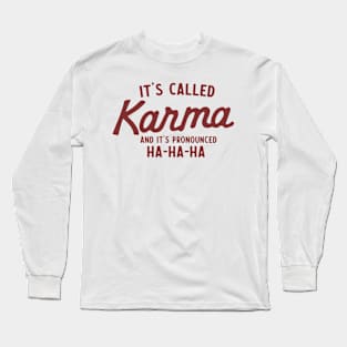 It's called Karma Long Sleeve T-Shirt